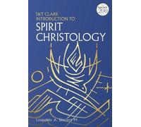 Leopoldo A. Sánchez M. T&T Clark Introduction to Spirit Christology (Tascabile)