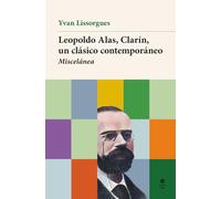 Leopoldo Alas, Clarín, un clásico contemporáneo: Miscelánea: 3