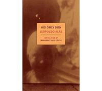 Leopoldo Alas Margaret Jull Costa His Only Son (Tascabile)