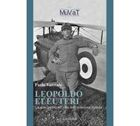 Leopoldo Eleuteri. Un asso umbro all'alba dell'aviazione italiana - Varria...