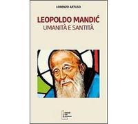 Leopoldo Mandic. Umanità e santità