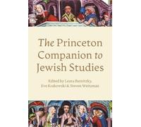 Leora Batnitzky The Princeton Companion to Jewish Studies (Copertina rigida)