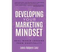 Leora Lanz Developing Your Marketing Mindset (Tascabile)