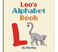 Leo's Alphabet Book: A Children's Personalized Animal ABCs and 123s