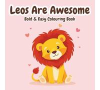 Leos Are Awesome: Bold & Easy Colouring Book