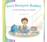 Leo's Backpack Buddies: A Colorful Day at School