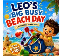 Leo's Big Busy Beach Day: A Personalized Counting Book for Toddlers Ages 1-3 | A Summer Beach Adventure for Little Boys