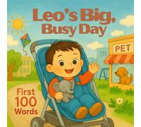 Leo's Big, Busy Day: 100 First Words for Toddlers