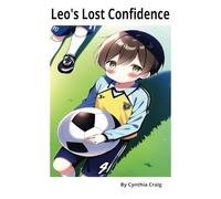 Leo's Lost Confidence: Tip's on helping build Confidence.