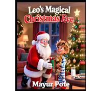 Leo's Magical Christmas Eve: The Night Leo Met Santa Claus