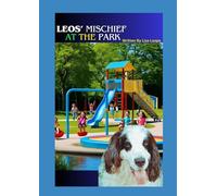LEOS’ MISCHIEF AT THE PARK