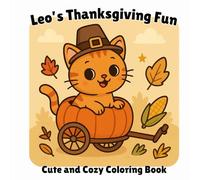 Leo's Thanksgiving Feast: A Cute and Cozy Thanksgiving Coloring Book