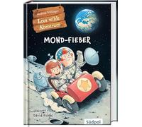 Leos wilde Abenteuer - Mond-Fieber: Ein wildes Abenteuer im Weltall - Kinderbuch ab 7 Jahre: 3