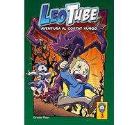 LeoTube 3. Aventura al costat xungo