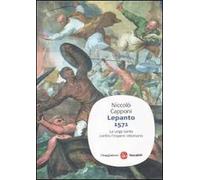 Lepanto 1571. La Lega santa contro l'impero ottomano