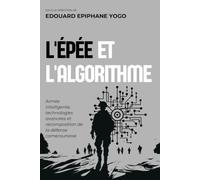L'ÉPÉE ET L'ALGORITHME: Armée intelligente, technologies avancées et recomposition de la défense camerounaise