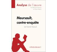 Lepetitlitterai Meursault, contre-enquête de Kamel Daoud (Analyse de (Tascabile)