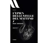 L'epica delle stelle del mattino
