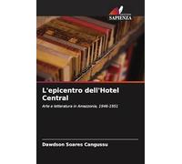 L'epicentro dell'Hotel Central: Arte e letteratura in Amazzonia, 1946-1951