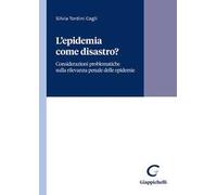 L'epidemia come disastro? Considerazioni giuridiche ed extragiuridiche intorno