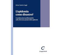 L'epidemia come disastro? Considerazioni giuridiche ed extragiuridiche intorno