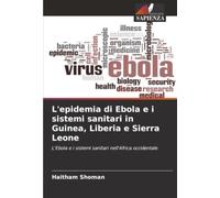 L'epidemia di Ebola e i sistemi sanitari in Guinea, Liberia e Sierra Leone: L'Ebola e i sistemi sanitari nell'Africa occidentale