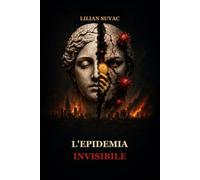 L'Epidemia Invisibile: Come l'egoismo sta distruggendo la civiltà e come possiamo fermarlo