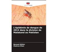 L'épidémie de dengue de 2013 dans la division de Malakand au Pakistan
