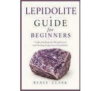 Lepidolite Guide for Beginners: Understanding the Metaphysical and Healing Properties of Lepidolite