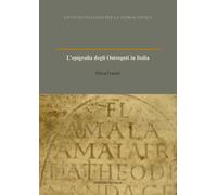 L'Epigrafia degli Ostrogoti in Italia - [Quasar]