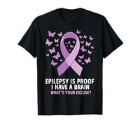 L'epilessia è la Prova Che Ho Un Cervello Qual è la Tua Scusa Maglietta