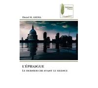 L'ÉPILOGUE: Le dernier cri avant le silence
