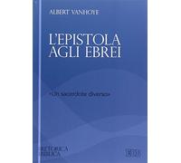 L'epistola agli ebrei. «un sacerdote diverso»
