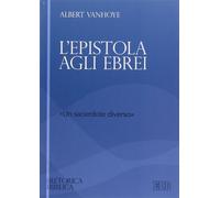 L'epistola agli ebrei. «un sacerdote diverso» - Vanhoye Albert