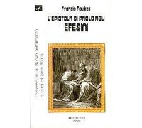 L'epistola di Paolo agli efesini. Introduzione e commentario