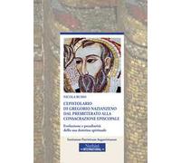 L'epistolario di Gregorio Nazianzeno dal presbiterato alla consacrazione episcopale. Evoluzione e peculiarità della sua dottrina spirituale