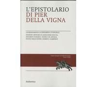 L'Epistolario di Pier della Vigna - [Rubbettino Editore]