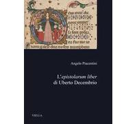 L'epistolarum liber di Uberto Decembrio