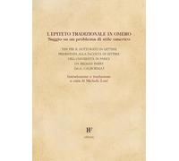 Libri Milman Parry - L' Epiteto Tradizionale In Omero. Saggio Su Un Problema Di