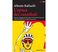 L'epoca dei cannibali [Paperback] [May 09, 2025] Raffaelli, Alberto