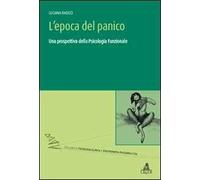 L'epoca del panico. Una prospettiva della psicologia funzionale
