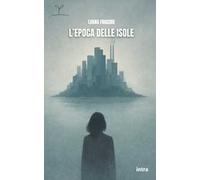 L'epoca delle isole