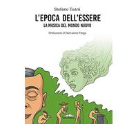 L'epoca dell'essere. La musica del mondo nuovo