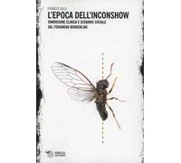 L' epoca dell'inconshow. Dimensione clinica e scenario sociale del fenomeno borderline