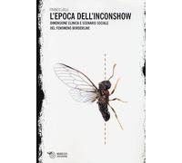 L'epoca dell'inconshow. Dimensione clinica e scenario sociale del fenomeno borderline