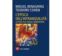 L'epoca dell'intranquillità. Lettera alle nuove generazioni