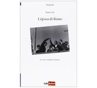 L'epoca di Remo. Le corse ai tempo di Venturi
