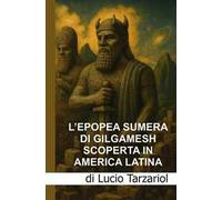 L'epopea sumera di Gilgamesch scoperta in America latina. «Le scoperte nel sito Moche di Pañamarca, nella valle di Nepeña, nel Nord del Perù»