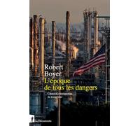 L'époque de tous les dangers - Causes et conséquences du trumpisme