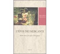 L'epos dei mercanti. Byline russe dek ciclo di Novgorod. Ediz. critica